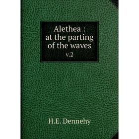 

Книга Alethea: at the parting of the waves v.2