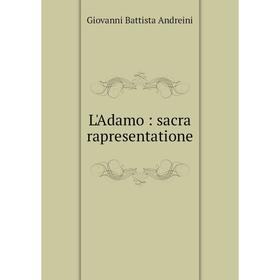 

Книга L'Adamo: sacra rapresentatione