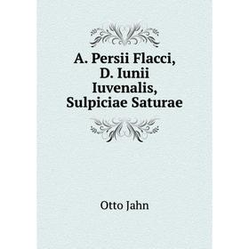 

Книга A. Persii Flacci, D. Iunii Iuvenalis, Sulpiciae Saturae