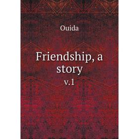 

Книга Friendship, a story v.1