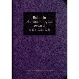 

Книга Bulletin of entomological research v. 13 (1922/1923)