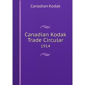 

Книга Canadian Kodak Trade Circular 1914