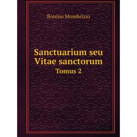 

Книга Sanctuarium seu Vitae sanctorum Tomus 2