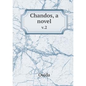 

Книга Chandos, a novel v.2