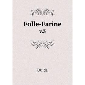 

Книга Folle-Farine v.3