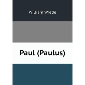 

Книга Paul (Paulus)