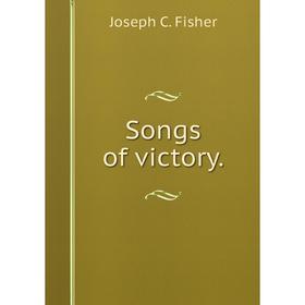 

Книга Songs of victory.