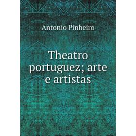 

Книга Theatro portuguez; arte e artistas