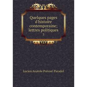 

Книга Quelques pages d'histoire contemporaine; lettres politiques 3