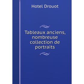 

Книга Tableaux anciens, nombreuse collection de portraits