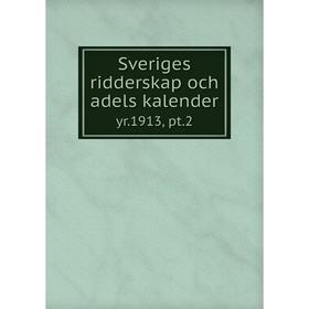 

Книга Sveriges ridderskap och adels kalender yr.1913, pt.2