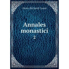 

Книга Annales monastici 2