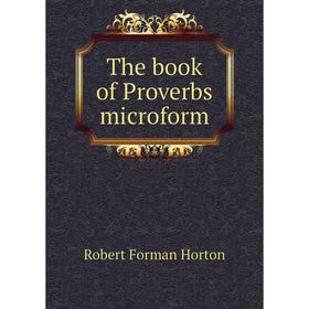 

Книга The book of Proverbs microform