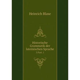 

Книга Historische Grammatik der lateinischen Sprache 3 Part. 1