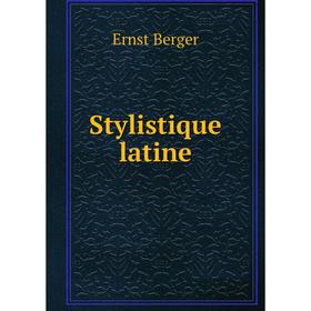 

Книга Stylistique latine