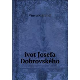 

Книга ivot Josefa Dobrovského