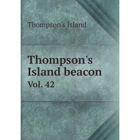

Книга Thompson's Island beacon Vol. 42