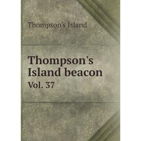 

Книга Thompson's Island beacon Vol. 37