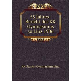 

Книга 55 Jahres-Bericht des KK Gymnasiums zu Linz 1906