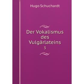 

Книга Der Vokalismus des Vulgärlateins 3