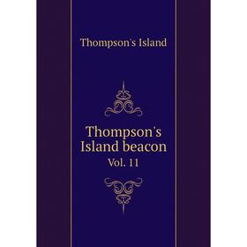 

Книга Thompson's Island beacon Vol. 11
