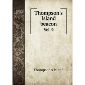

Книга Thompson's Island beacon Vol. 9