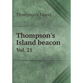 

Книга Thompson's Island beacon Vol. 21