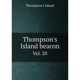 

Книга Thompson's Island beacon Vol. 20