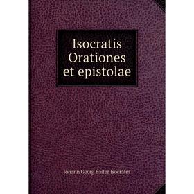 

Книга Isocratis Orationes et epistolae