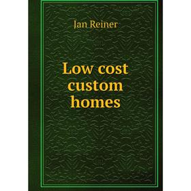 

Книга Low cost custom homes