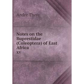 

Книга Notes on the Buprestidae (Coleoptera) of East Africa XV