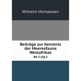 

Книга Beiträge zur Kenntnis der Meeresfauna Westafrikas Bd 3 Lfg.3