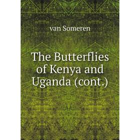 

Книга The Butterflies of Kenya and Uganda (cont.)