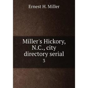 

Книга Miller's Hickory, N.C., city directory serial 3