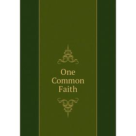 

Книга One Common Faith