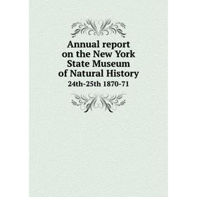 

Книга Annual report on the New York State Museum of Natural History 24th-25th 1870-71