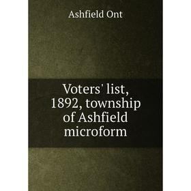 

Книга Voters' list, 1892, township of Ashfield microform