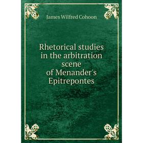 

Книга Rhetorical studies in the arbitration scene of Menander's Epitrepontes