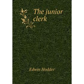 

Книга The junior clerk