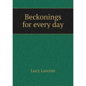 

Книга Beckonings for every day