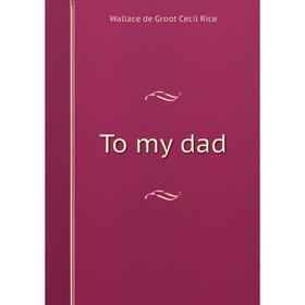 

Книга To my dad