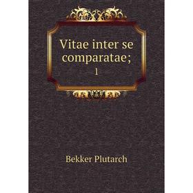 

Книга Vitae inter se comparatae; 1