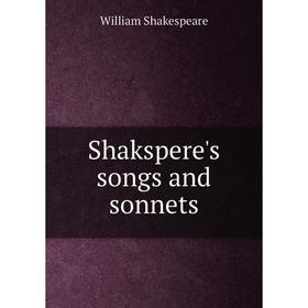 

Книга Shakspere's songs and sonnets