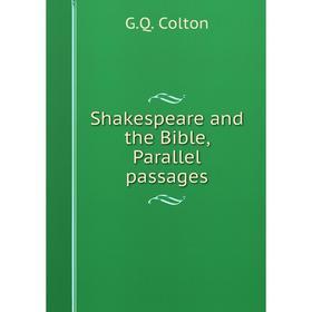 

Книга Shakespeare and the Bible, Parallel passages