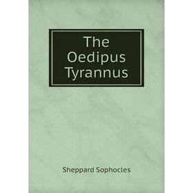 

Книга The Oedipus Tyrannus
