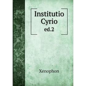 

Книга Institutio Cyrio ed.2