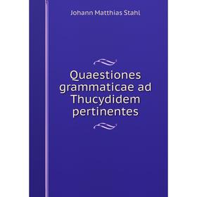 

Книга Quaestiones grammaticae ad Thucydidem pertinentes