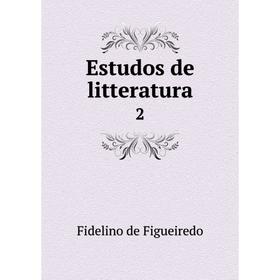 

Книга Estudos de litteratura 2