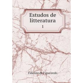 

Книга Estudos de litteratura 1