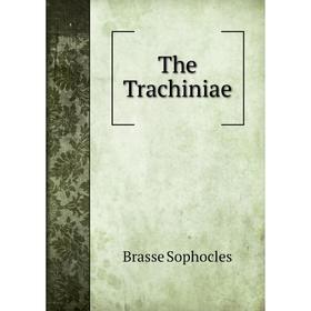

Книга The Trachiniae